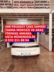 508 Peugeot PEUGEOT ÇEKİ DEMİRİ TAKMA MONTAJI VE ARAÇ PROJE FİRMASI ANKARA USTA MÜHENDİSLİK. ANKARA 05323118894