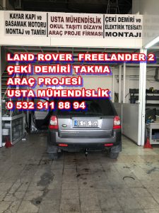 LANROVER FREELANDER 2 ARAZİ TAŞITINA ÇEKİ DEMİRİ TAKMA MONTAJI VE ARAÇ PROJE FİRMASI ANKARA USTA MÜHENDİSLİK 05323118894