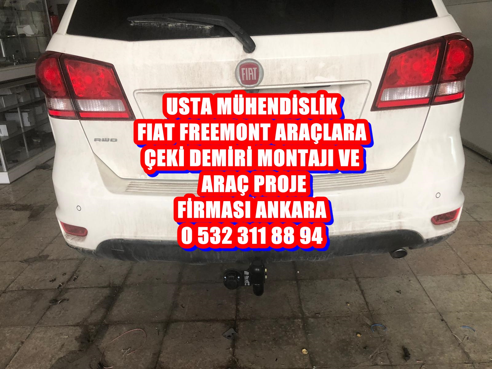 FIAT FREEMONT ARAÇLARA ÇEKİ DEMİRİ TAKMA MONTAJI VE ARAÇ PROJE ANKARA USTA MÜHENDİSLİK 05323118894