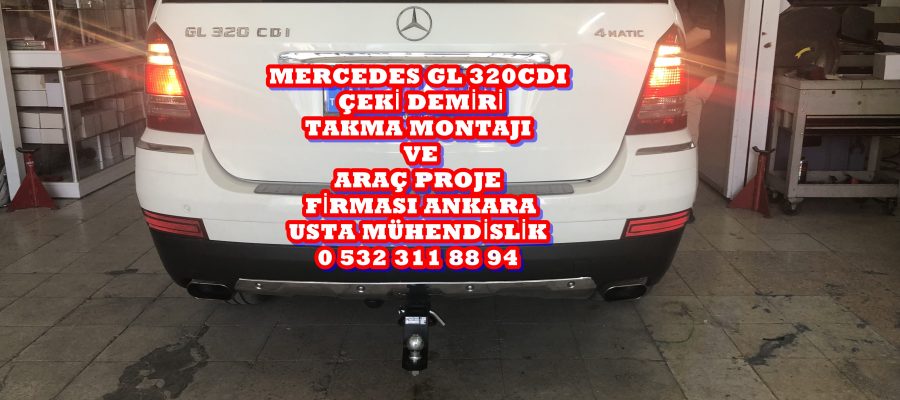 MERCEDES GL 320 CDİ ÇEKİ DEMİRİ BAGLAMA TAKMA MONTAJI VE ARAÇ PROJE FİRMASI ANKARA