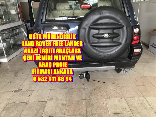 LAND ROVER FREELANDER ÇEKİ DEMİRİ TAKMA BAGLAMA MONTAJI VE ARAÇ PROJE FİRMASI FRELANDER LANDER ARAÇ ÇEKİ DEMİRİ ANKARA USTA MÜHENDİSLİK 05323118894