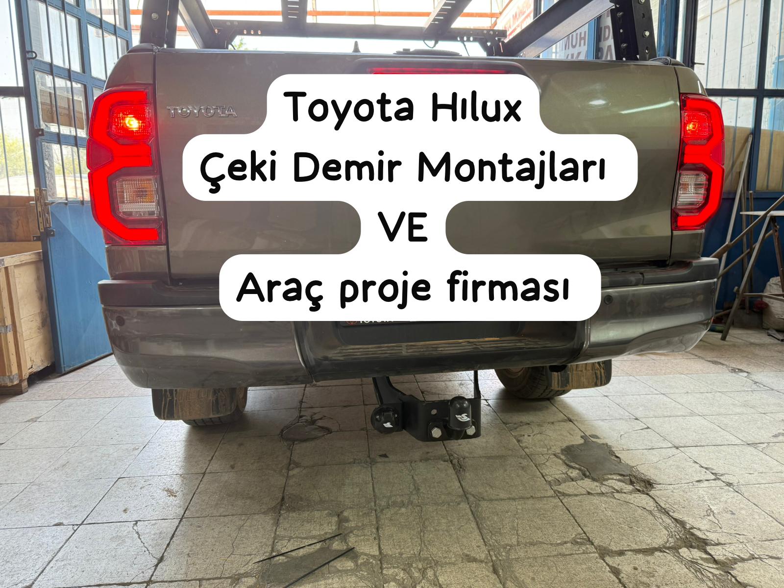 TOYOTA HILUX KAMYONET ARAÇLARA ÇEKİ DEMİRİ TAKMA MONTAJLARI VE ARAÇ PROJE FİRMASI ANKARA USTA NÜHENDİSLİK ANKARA05323118894